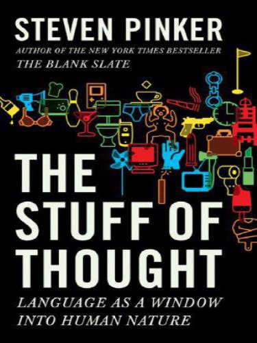 The stuff of thought: language as a window into human nature